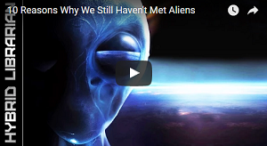 10 Reasons Why We Still Haven’t Met Aliens